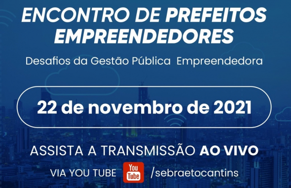 Sebrae e Tribunal de Contas realizam Encontro de Prefeitos Empreendedores