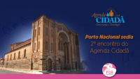 Porto Nacional sedia nesta quinta-feira o 2º encontro do Agenda Cidadã