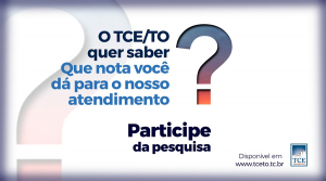 Tribunal de Contas realiza pesquisa de satisfação sobre atendimento