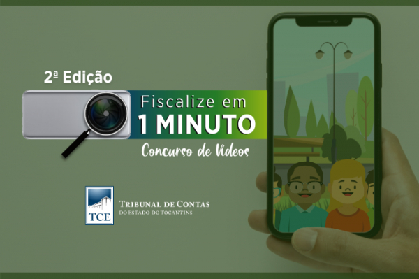 Seguem abertas as inscrições para o concurso Fiscalize em 1 Minuto do TCE/TO