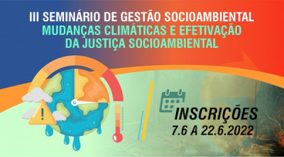 Seminário vai discutir Mudanças Climáticas e Justiça Socioambiental