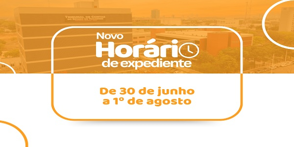 Tribunal adota horário de expediente excepcional entre os dias 30 de junho e 1º de agosto