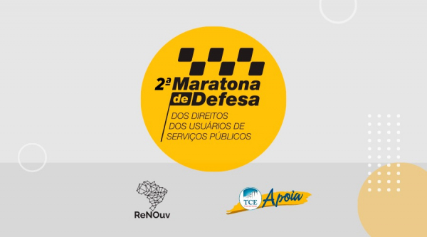 Ouvidoria do TCE participa da 2ª Maratona de Defesa dos Usuários de Serviços Públicos