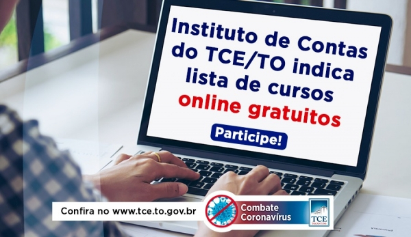 TCE/TO dá dicas de capacitações online para servidores, gestores e sociedade em geral