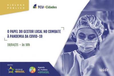 Programa TCU+Cidades inicia ciclo de webinários para gestores municipais