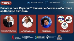Atricon promove webinário sobre o papel dos TCs no combate ao racismo estrutural