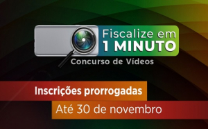 Prorrogadas as inscrições para o concurso “Fiscalize em 1 Minuto”