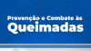 TCE alerta gestores sobre plano de prevenção e combate às queimadas