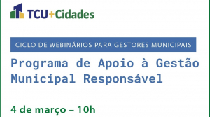 Tribunal de Contas da União lança nesta quinta-feira programa TCU+Cidades