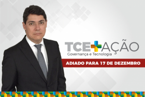 Sétima edição do TCE + Ação é adiada para o dia 17