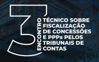 Seguem abertas inscrições para encontro técnico sobre concessões e PPPs pelos TCs