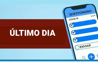 Termina hoje o prazo para preenchimento do Questionário Covid-19