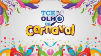 Cartilha &ldquo;TCE de Olho no Carnaval e demais festividades&rdquo; orienta gestores sobre contrata&ccedil;&otilde;es p&uacute;blicas