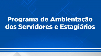 Programa de Ambientação é oferecido para recém ingressos no TCE/TO