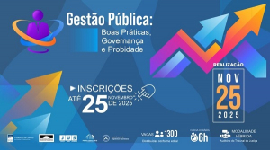 Boas práticas na gestão pública serão abordadas em evento do TJ, MP e Tribunal de Contas