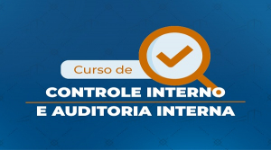 Curso de Controle Interno e Auditoria Interna, inscrições continuam abertas