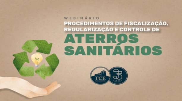 Fiscalização de aterros sanitários e regularização de resíduos sólidos é tema de webinário